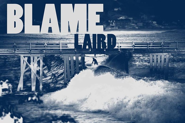 Blame Laird, Malibu