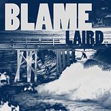 Blame Laird, Malibu